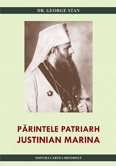 Părintele Patriarh Justinian Marina. Ediţia a doua