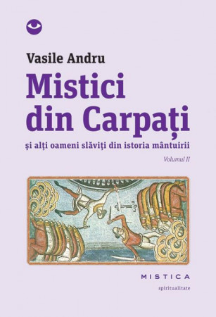 Mistici din Carpaţi (vol. II)