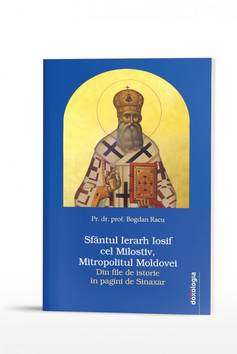 Sfântul Ierarh Iosif cel Milostiv, Mitropolitul Moldovei. Din file de istorie în pagini de Sinaxar