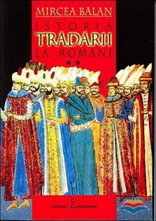 Istoria trădării la români (2 volume)