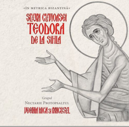 Slujba Cuvioasei Teodora de la Sihla . Vecernia mică şi paraclisul - cd audio