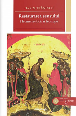 Restaurarea sensului. Hermeneutică şi teologie
