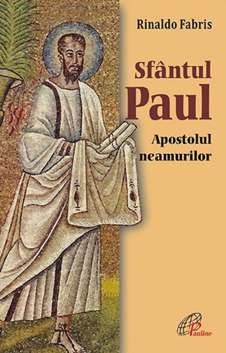 Sfântul Paul. Apostolul neamurilor