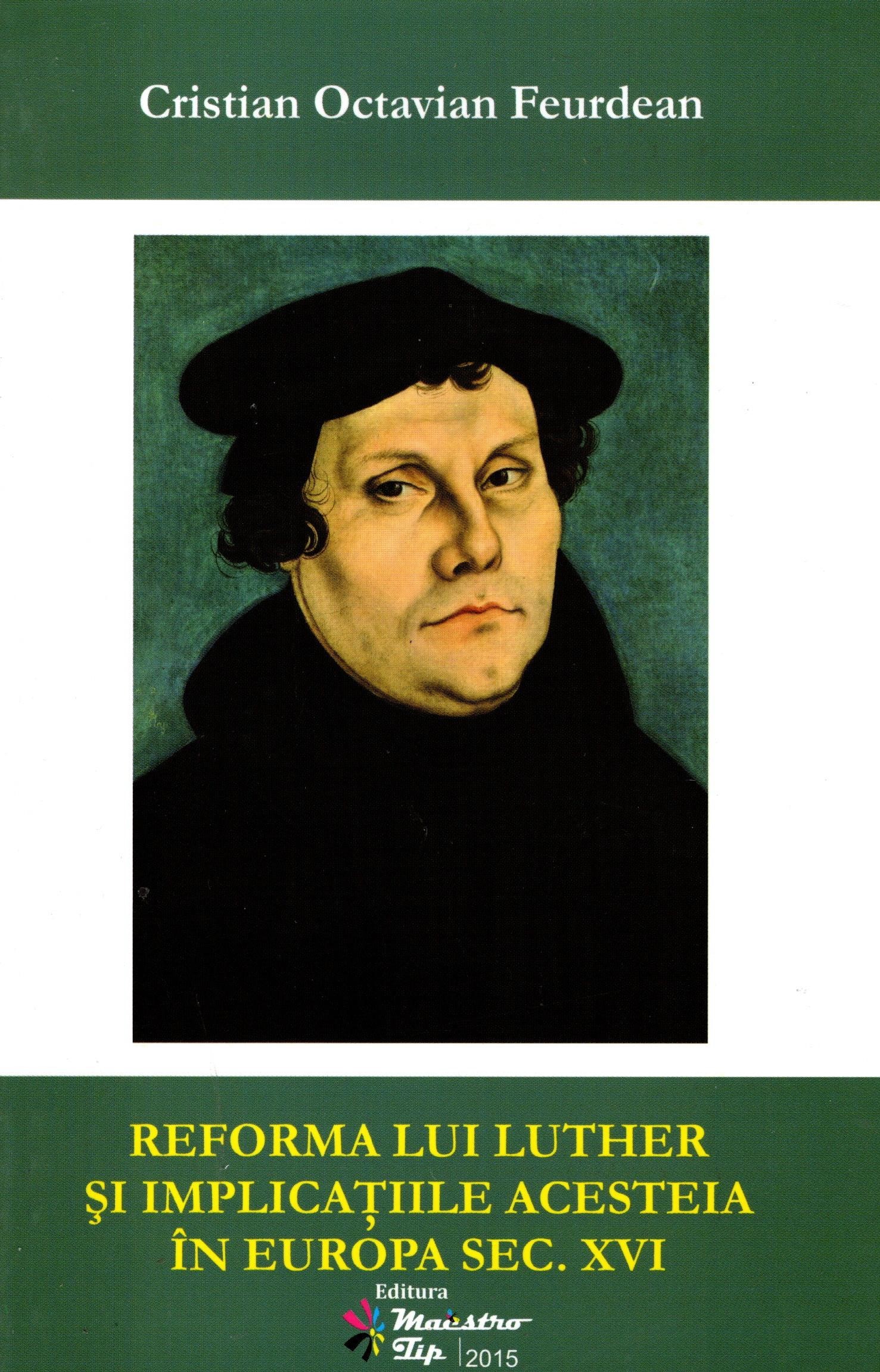 Reforma lui Luther și implicațiile acesteia în Europa sec. XVI