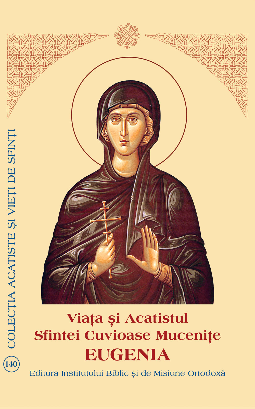 Viața și Acatistul Sfintei Cuvioase Mucenițe Eugenia