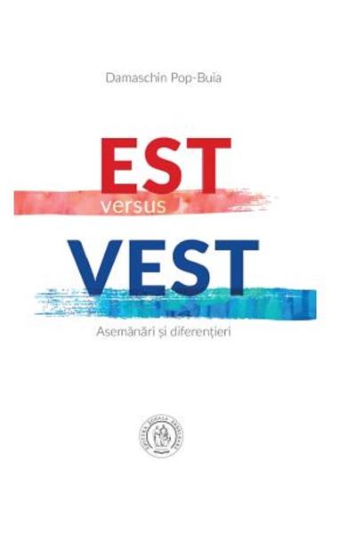 Est versus Vest. Asemănări și diferențieri