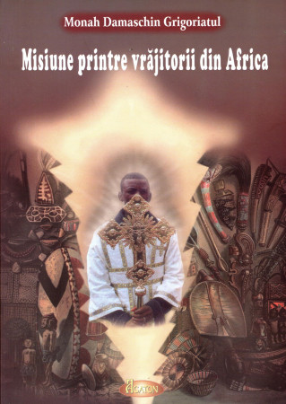 Misiune printre vrăjitorii din Africa