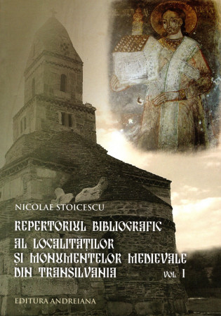 Repertoriul bibliografic al localităților și monumentelor medievale din Transilvania. Vol. 1