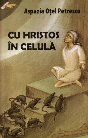 Cu Hristos în celulă (ediția a treia, revăzută)