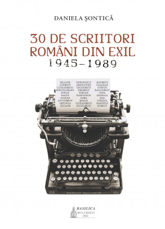 30 de scriitori români din exil (1945-1989)