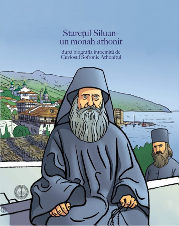 Starețul Siluan - un monah athonit. După biografia întocmită de Cuviosul Sofronie Athonitul
