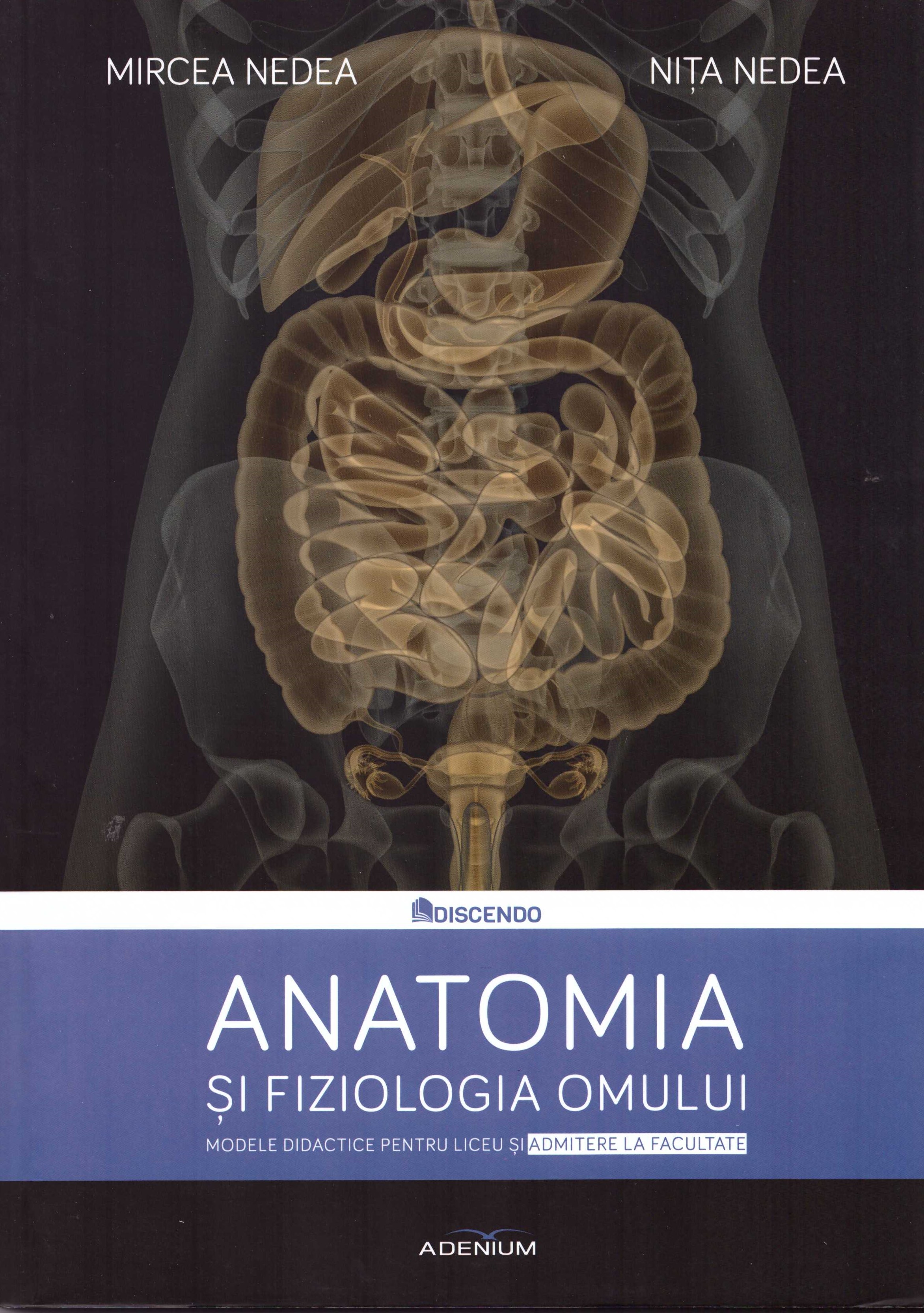Anatomia și fiziologia omului. Modele didactice pentru liceu și admitere la facultate