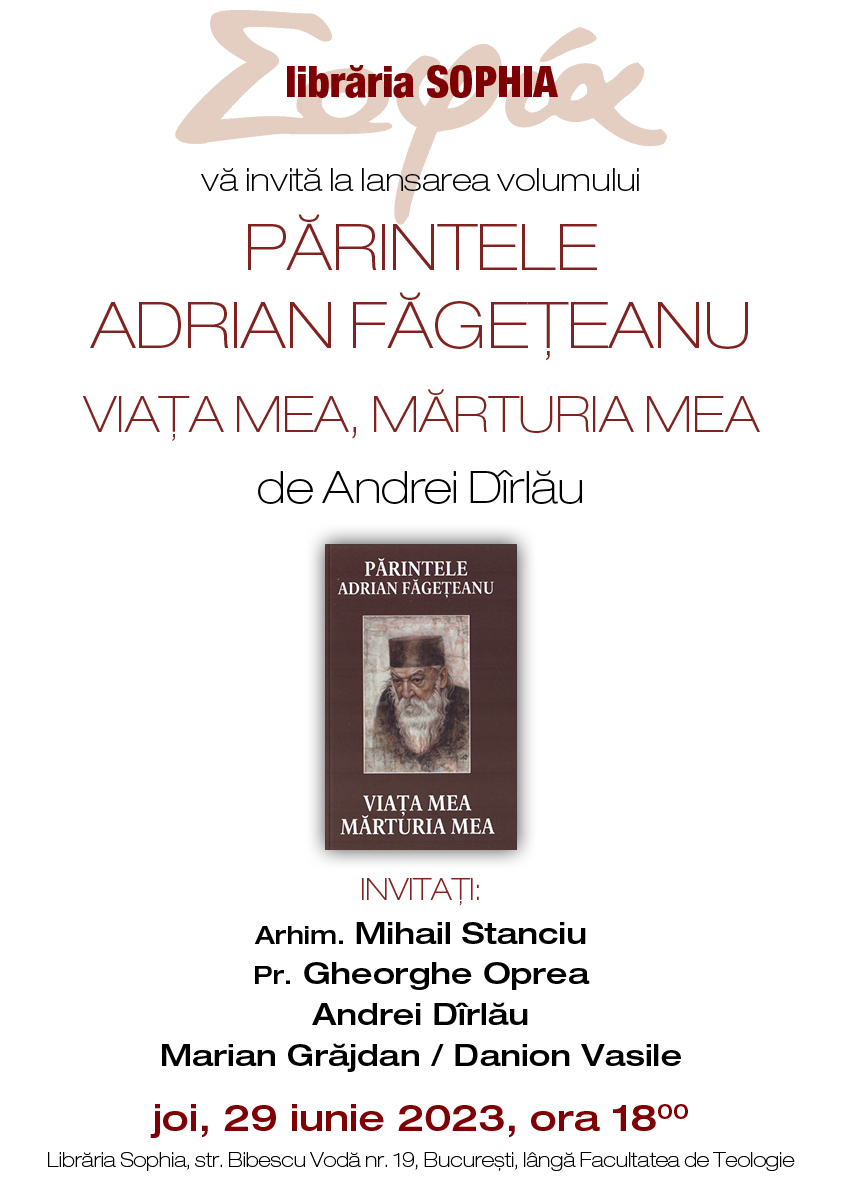 „Părintele Adrian Făgețeanu. Viața mea, mărturia mea”