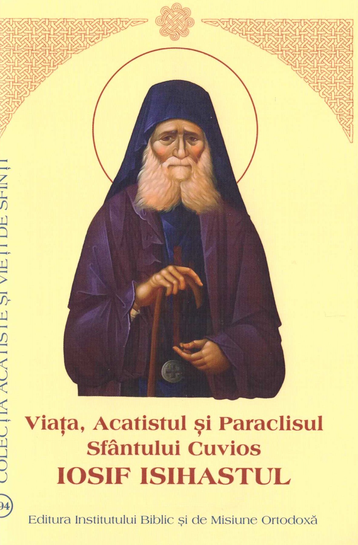 Viața, Acatistul și Paraclisul Sfântului Cuvios Iosif Isihastul