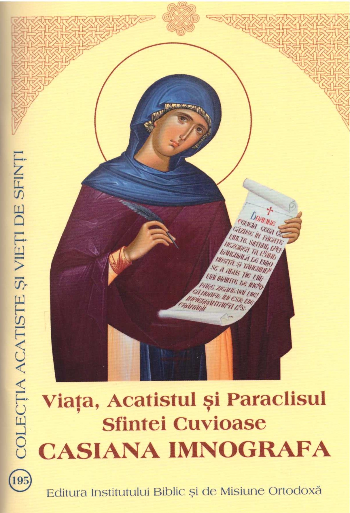 Viața, Acatistul și Paraclisul Sfintei Cuvioase Casiana Imnografa