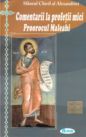 Comentarii la profeții mici. Proorocul Maleahi