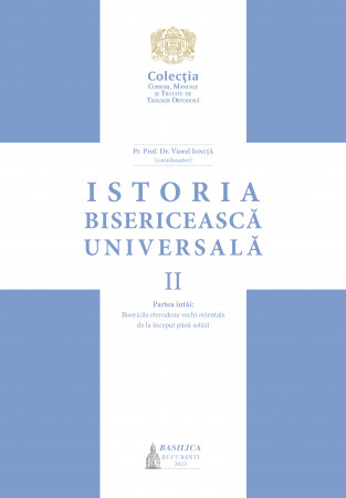 Istoria bisericească universală, Vol. II - Partea întâi: Bisericile eterodoxe vechi orientale de la început până astăzi