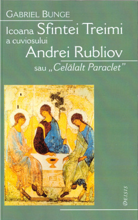 Icoana Sfintei Treimi a cuviosului Andrei Rubliov sau «Celălalt Paraclet»