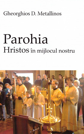 Parohia - Hristos în mijlocul nostru