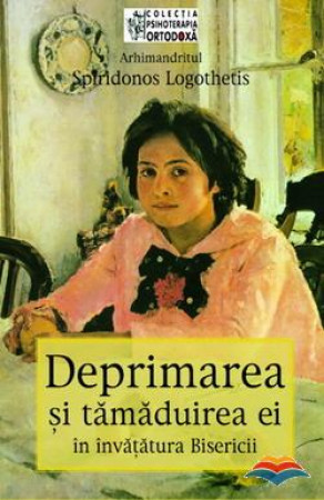 Deprimarea si tamaduirea ei in invatatura Bisericii