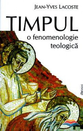 Timpul - o fenomenologie teologică