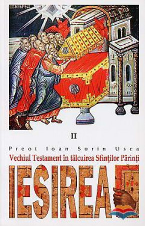 Iesirea. Vechiul Testament in talcuirea Sfintilor Parinti