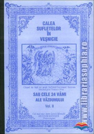 Calea sufletelor in vesnicie sau cele 24 vami ale vazduhului - vol. II