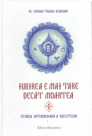 Iubirea e mai tare decât moartea. Starea intermediară a sufletelor