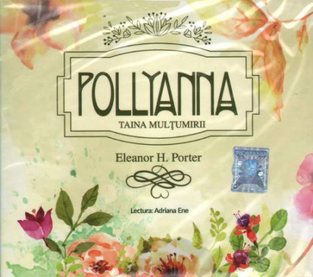 Pollyanna. Taina mulțumirii - CD