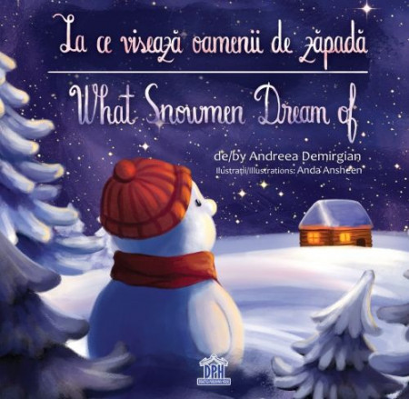 La ce visează oamenii de zăpadă / What Snowmen Dream of