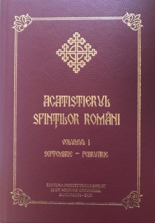 Acatistierul Sfinților Români, VOL. I (Septembrie-Februarie)