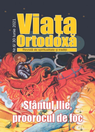 Viața ortodoxă nr. 6 - iunie 2021