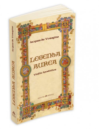 Legenda Aurea. Viețile Apostolilor