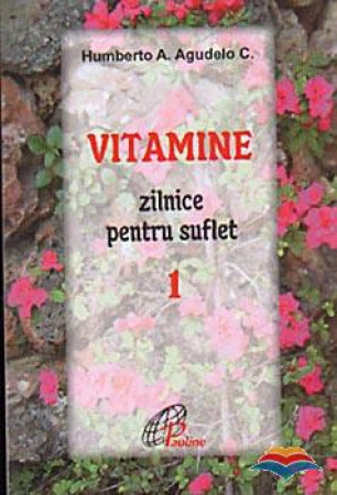 Vitamine zilnice pentru suflet - Vol. 1