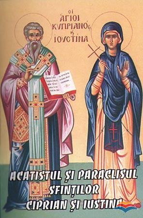 Acatistul și Paraclisul Sfinților Ciprian și Iustina
