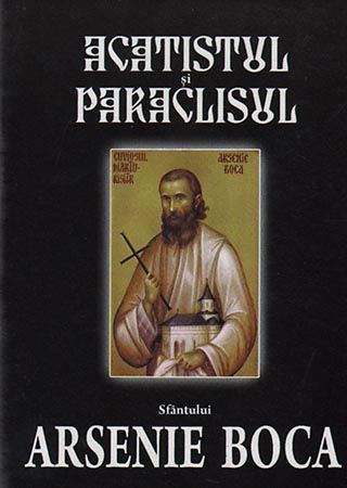 Acatistul si Paraclisul Parintelui Arsenie Boca