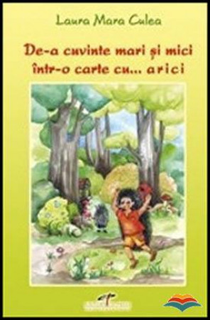 De-a cuvinte mari și mici într-o carte cu... arici