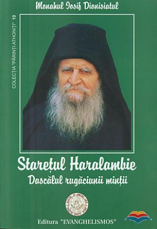 Starețul Haralambie - Dascălul rugăciunii minții