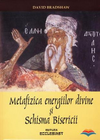 Metafizica energiilor divine și schisma bisericii