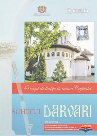 Schitul Darvari - O oază de linişte în inima Capitalei (DVD)