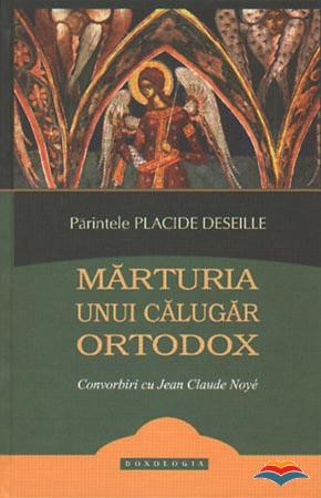 Mărturia unui calugăr ortodox. Convorbiri cu Jean Claude Noye