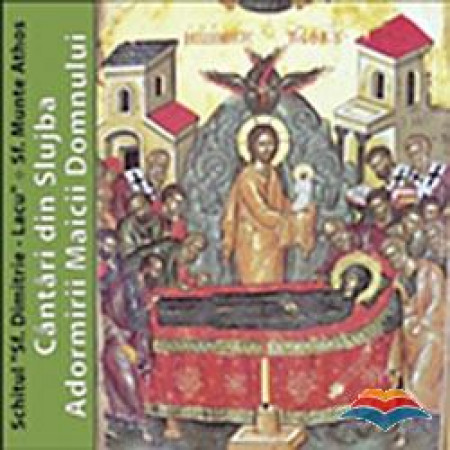 Cântări din slujba Adormirii Maicii Domnului (CD audio)