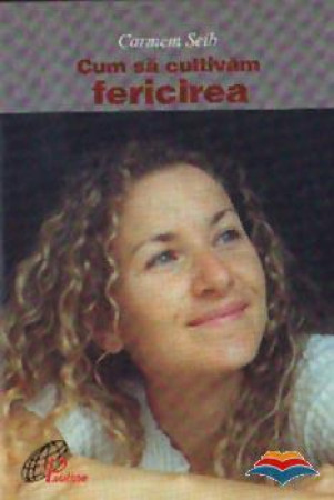 Cum sa cultivam fericirea