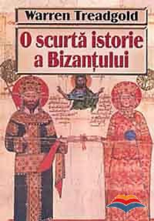 O scurtă istorie a Bizanţului