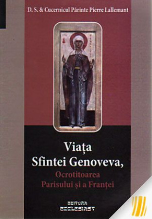 Viața Sfintei Genoveva, ocrotitoarea Parisului și a Franței