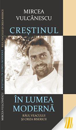 Creștinul în lumea modernă. Răul veacului și criza bisericii