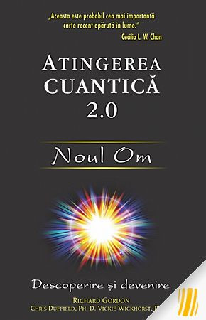 Atingerea cuantică 2.0. Noul om