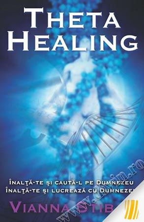 Theta healing. Înalţă-te şi caută-L pe Dumnezeu. Înalţă-te şi lucrează cu Dumnezeu