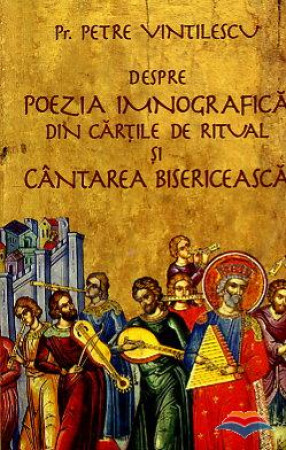Despre poezia imnografică din carțile de ritual și cântarea bisericească