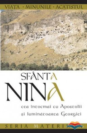 Sfânta Nina cea întocmai cu Apostolii și luminătoarea Georgiei